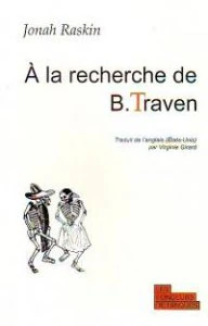 À la recherche de B. Traven