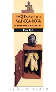 Réquiem por una muñeca rota : (cuento para asustar al lobo)