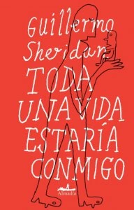 Toda una vida estaría conmigo