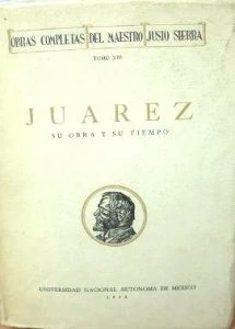 Obras completas XIII. Juárez: su obra y su tiempo. 
