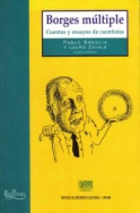 Borges múltiple : cuentos y ensayos de cuentistas
