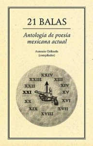 21 balas : antología de poesía mexicana actual