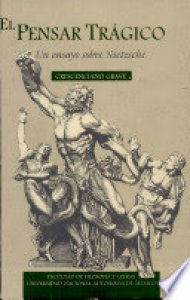 El pensar trágico : un ensayo sobre Nietzsche