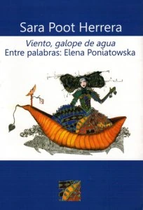 Viento, galope de agua : entre palabras: Elena Poniatowska