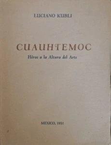Cuauhtémoc : héroe a la altura del arte
