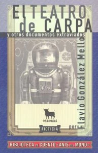 El teatro de Carpa y otros documentos extraviados