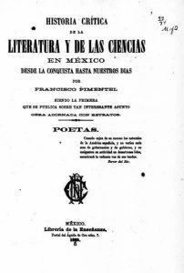 Historia crítica de la literatura y de las ciencias en México desde la conquista hasta nuestros días, siendo la primera que se publica sobre tan interesante asunto : obra adornada con retratos : poetas 