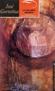 José Gorostiza : la palabra infinita