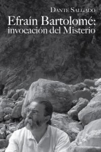 Efraín Bartolomé : invocación del misterio