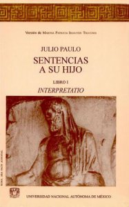 Sentencias a su hijo : libro I : Interpretatio = Sententiarum ad filium : liber primus : interpretatio