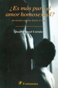 ¿Es más puro el amor homosexual? : un oscuro camino hacia el amor