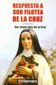 Respuesta de la poetisa a la muy ilustre sor Filotea de la Cruz