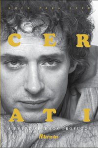 Cerati : Siempre seremos prófugos