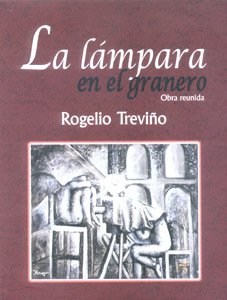 La lámpara en el granero : obra reunida