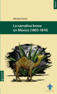 La narrativa breve en México (1805-1810), vol. 2