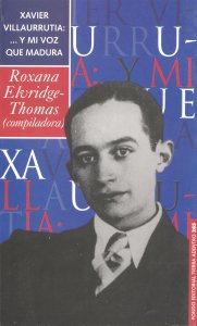 Xavier Villaurrutia: ... y mi voz que madura