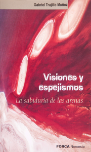 Visiones y espejismos: la sabiduría de las arenas