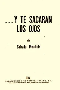 Y te sacarán los ojos