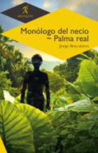 Monólogo del necio ; Palma Real