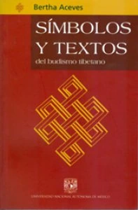 Símbolos y textos del budismo tibetano : interpretaciones y comentarios