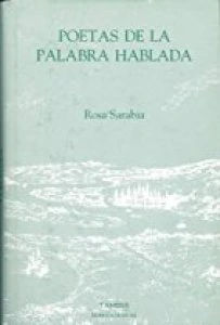Poetas de la palabra hablada : un estudio de la poesía hispanoamericana contemporánea