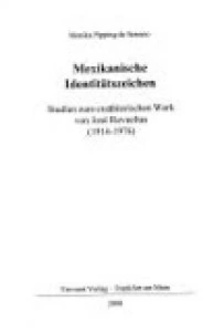 Mexikanische Identitätszeichen : Studien zum erzählerischen Werk von José Revueltas (1914-1976)