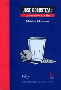 José Gorostiza: la creación sin fin