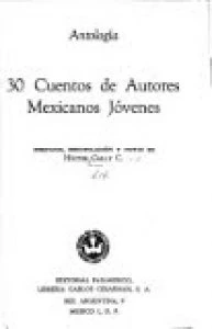 30 cuentos de autores mexicanos jóvenes : antología