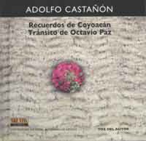 Recuerdos de Coyoacán: tránsito de Octavio Paz