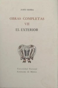Obras completas VII : el  exterior (revistas políticas y  literarias)
