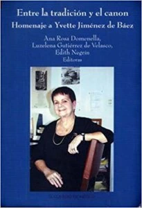 Entre la tradición y el canon : homenaje a Yvette Jiménez de Báez