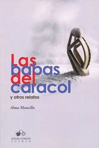Las babas del caracol y otros relatos