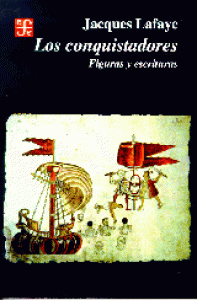 Los conquistadores : figuras y escrituras