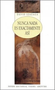 Nunca nada es exactamente así