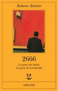 2666 :  La parte dei delitti/ La parte di Arcimboldi