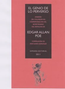 El genio de lo perverso : ensayos del coloquio en conmemoración del bicentenario del nacimiento de Edgar Allan Poe