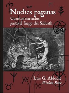 Noches paganas : cuentos narrados junto al fuego del Sabbath