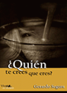 ¿Quién te crees que eres?