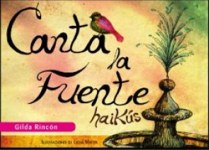 Canta la Fuente : haikús