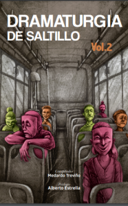 Dramaturgia de Saltillo vol.2  
