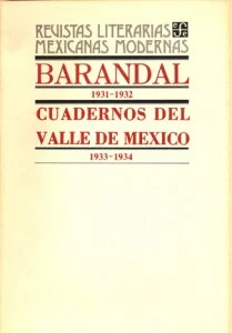 Barandal : 1931-1932 ; Cuadernos del Valle de México : 1933-1934