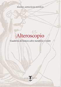  Alteroscopio : cuaderno de lectura sobre metáfora y visión