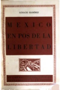 México en pos de la libertad