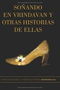 Soñando en Vrindavan y otras historias de ellas
