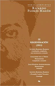 Obras Completas : Ricardo Flores Magón : regeneración IX 1912