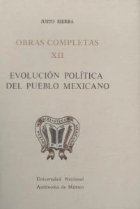Obras completas XII. Evolución política del pueblo mexicano 