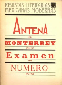 Antena : 1924 ; Monterrey : 1930-1937 ; Examen : 1932 ; Número : 1933-1935