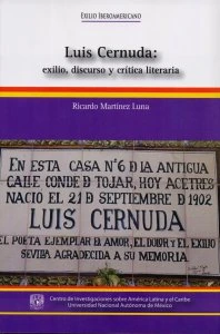Luis Cernuda: exilio, discurso y crítica literaria