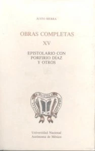 Obras XV. Epistolario con Porfirio Díaz y otros