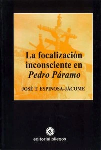 La focalización inconsciente en Pedro Páramo